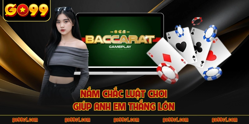 Nắm chắc luật chơi giúp anh em thắng lớn 