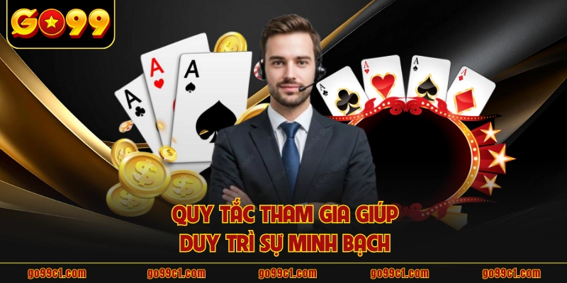 Quy tắc tham gia giúp duy trì sự minh bạch
